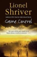 Game Control di Lionel Shriver edito da Harpercollins Publishers