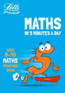 Letts Maths in 5 Minutes a Day Age 9-10 di Letts KS2 edito da Letts Educational