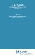 Blue Gold: The Political Economy of Natural Gas di Jerome D. Davis edito da Springer Netherlands