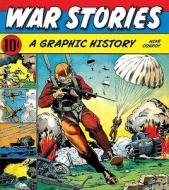 War Stories: A Graphic History di Mike Conroy edito da Harper Design