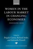 Women in the Labour Market in Changing Economies: Demographic Issues di John Langone edito da OXFORD UNIV PR