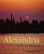 Alexandria - City of Memory di Michael Haag edito da Yale University Press