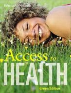 Access To Health di Rebecca J. Donatelle, Patricia Ketcham edito da Pearson Education (us)