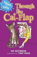 Through The Cat-flap di Ian Whybrow edito da Hachette Children\'s Group