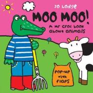 Moo Moo di Jo Lodge edito da Hachette Children's Books
