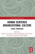 Human Centered Organizational Culture di Maria-Teresa Lepeley, Oswaldo Morales, Peter Essens, Nicholas J. Beutell, Nicolas Majluf edito da Taylor & Francis Ltd