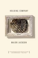Holding Company di Major Jackson edito da W W NORTON & CO