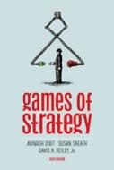Games of Strategy di Susan Skeath, Avinash Dixit, David Reiley edito da W. W. Norton & Company