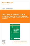 Elsevier's 2024 Intravenous Medications - Elsevier E-Book on Vitalsource (Retail Access Card): A Handbook for Nurses and Health Professionals di Shelly Rainforth Collins edito da ELSEVIER