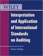 Interpretation and Application of International Standards on Auditing di Steven Collings edito da John Wiley & Sons