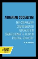Agrarian Socialism di Seymour Martin Lipset edito da University Of California Press