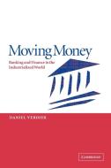 Moving Money di Daniel Verdier edito da Cambridge University Press
