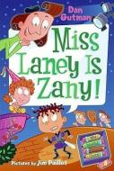 Miss Laney Is Zany! di Dan Gutman edito da TURTLEBACK BOOKS