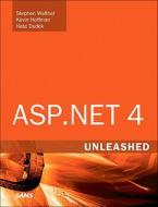 Asp.net 4 Unleashed di Stephen Walther, Kevin Hoffman, Nate Dudek edito da Pearson Education (us)