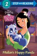 Mulan's Happy Panda (Disney Princess: Palace Pets) di Random House Disney edito da RANDOM HOUSE DISNEY