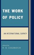 Work of Policy di H. K. Colebatch edito da Lexington Books