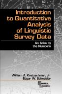 Introduction to Quantitative Analysis of Linguistic Survey Data di William A. Kretzschmar, Edgar W. Schneider edito da SAGE Publications Inc