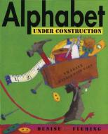 Alphabet Under Construction di Denise Fleming edito da HENRY HOLT JUVENILE