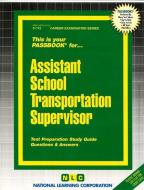 Assistant School Transportation Supervisor di National Learning Corporation edito da National Learning Corp