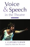 Voice and Speech in the Theatre di J. Clifford Turner, Malcolm Morrison edito da ROUTLEDGE