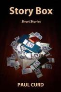 Story Box: Short Stories di Paul Curd edito da Guilton Press