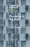 Phonetics in the Brain di Pelle Söderström edito da Cambridge University Press