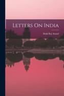 Letters On India di Mulk Raj Anand edito da LEGARE STREET PR