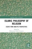 Islamic Philosophy Of Religion edito da Taylor & Francis Ltd