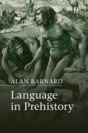 Language in Prehistory di Alan Barnard edito da Cambridge University Press