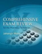 Comprehensive Exam Review for the Pharmacy Technician [With CDROM] di Jahangir Moini edito da CENGAGE LEARNING