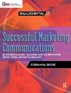 Successful Marketing Communications di Cathy Ace edito da Taylor & Francis Ltd