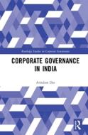 Corporate Governance in India di Arindam (KREA University Das edito da Taylor & Francis Ltd