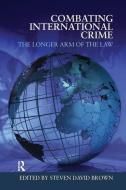 Combating International Crime edito da Taylor & Francis Ltd