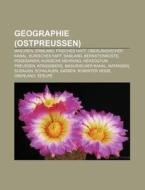 Geographie (Ostpreußen) di Quelle Wikipedia edito da Books LLC, Reference Series