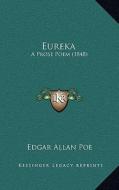 Eureka: A Prose Poem (1848) di Edgar Allan Poe edito da Kessinger Publishing