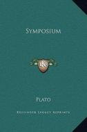 Symposium di Plato edito da Kessinger Publishing