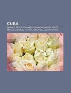 Cuba di Source Wikipedia edito da Books LLC, Reference Series