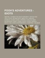 Pooh's Adventures - Idiots: Abis Mal, Ac di Source Wikia edito da Books LLC, Wiki Series