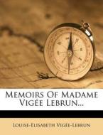 Memoirs Of Madame Vigee Lebrun... di Louise-elisabeth Vigee-lebrun edito da Nabu Press