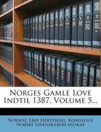 Norges Gamle Love Indtil 1387, Volume 5... di Ebbe Hertzberg edito da Nabu Press