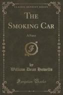The Smoking Car di William Dean Howells edito da Forgotten Books