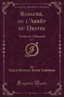 Rosaure, Ou L'arret Du Destin, Vol. 2 di August Heinrich Julius LaFontaine edito da Forgotten Books