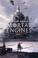 Mortal Engines (Mortal Engines, Book 1) di Philip Reeve edito da SCHOLASTIC