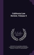 California Law Review, Volume 9 di University of California edito da Palala Press