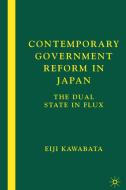 Contemporary Government Reform in Japan: The Dual State in Flux di E. Kawabata edito da SPRINGER NATURE