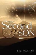 The Second Son di Liz Warham edito da Authorhouse