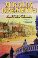 Zuralia Dreaming di Alfred Tella edito da Wildside Press