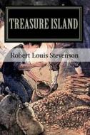 Treasure Island di Robert Louis Stevenson edito da Createspace