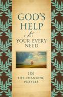 God's Help for Your Every Need: 101 Life-Changing Prayers di Howard Books edito da HOWARD PUB CO INC