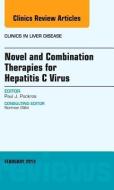 Novel and Combination Therapies for Hepatitis C Virus, An Issue of Clinics in Liver Disease di Dr. Paul J. Pockros edito da Elsevier - Health Sciences Division